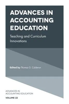 Postępy w edukacji rachunkowości: Nauczanie i innowacje programowe - Advances in Accounting Education: Teaching and Curriculum Innovations