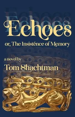 Echoes: or, The Insistence of Memory