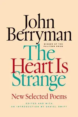 The Heart Is Strange: Nowe wybrane wiersze - The Heart Is Strange: New Selected Poems