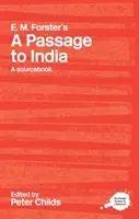 E.M. Forster's a Passage to India: A Routledge Study Guide and Sourcebook