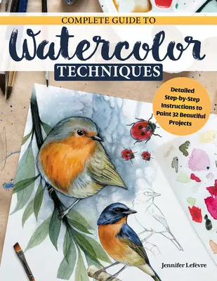 Odkrywanie akwareli: inspirujący przewodnik z technikami i 32 projektami i ćwiczeniami rozwijającymi umiejętności - Discovering Watercolor: An Inspirational Guide with Techniques and 32 Skill-Building Projects and Exercises