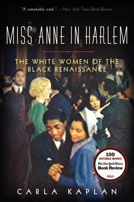 Miss Anne w Harlemie: Białe kobiety czarnego renesansu - Miss Anne in Harlem: The White Women of the Black Renaissance