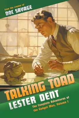 Gadający Ropuch: Kompletne przygody Człowieka-Gadżetu, tom 1 - Talking Toad: The Complete Adventures of the Gadget Man, Volume 1