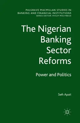 Reformy nigeryjskiego sektora bankowego: Władza i polityka - The Nigerian Banking Sector Reforms: Power and Politics