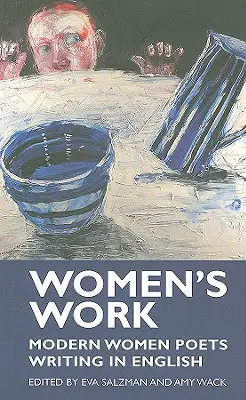 Women's Work: Współczesne poetki piszące po angielsku - Women's Work: Modern Women Poets Writing in English