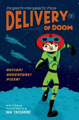 Międzygalaktyczna pizza Zorgoochi: Dostawa zagłady - Zorgoochi Intergalactic Pizza: Delivery of Doom