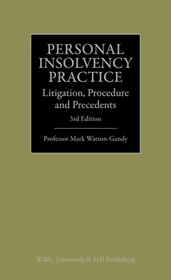 Praktyka niewypłacalności osobistej - spory sądowe, procedury i precedensy - Personal Insolvency Practice - Litigation, Procedure and Precedents