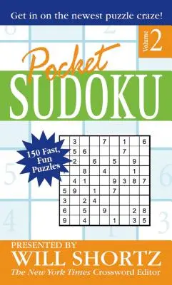 Pocket Sudoku Presented by Will Shortz, Volume 2: 150 szybkich, zabawnych łamigłówek - Pocket Sudoku Presented by Will Shortz, Volume 2: 150 Fast, Fun Puzzles