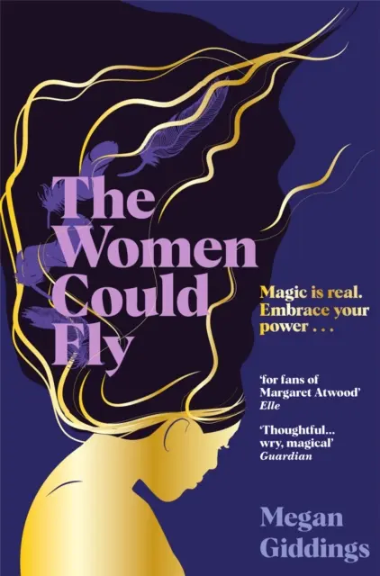 Women Could Fly - Mroczna, magiczna i aktualna powieść dystopijna, którą krytycy uznali za obowiązkową lekturę. - Women Could Fly - The must read dark, magical - and timely -  critically acclaimed dystopian novel