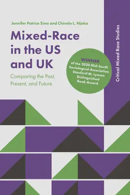 Mieszane rasy w USA i Wielkiej Brytanii: Porównanie przeszłości, teraźniejszości i przyszłości - Mixed-Race in the Us and UK: Comparing the Past, Present, and Future
