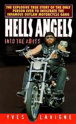 Hell's Angels: W otchłań - Hell's Angels: Into the Abyss