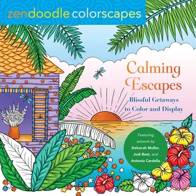 Zendoodle Colorscapes: Calming Escapes: Błogie wycieczki do pokolorowania i wyświetlenia - Zendoodle Colorscapes: Calming Escapes: Blissful Getaways to Color and Display