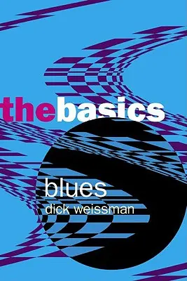 Blues: Podstawy - Blues: The Basics