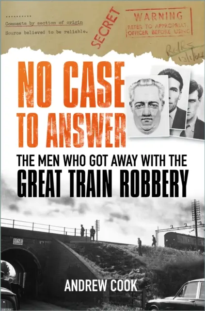 Nie ma sprawy do wyjaśnienia - Mężczyźni, którzy uciekli z wielkiego napadu na pociąg - No Case to Answer - The Men Who Got Away with the Great Train Robbery