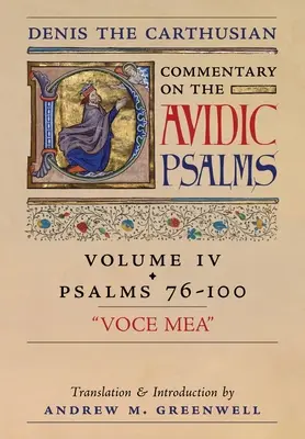 Voce Mea (Komentarz Denisa Kartuza do Psalmów): Vol. 4 (Psalmy 76-100) - Voce Mea (Denis the Carthusian's Commentary on the Psalms): Vol. 4 (Psalms 76-100)