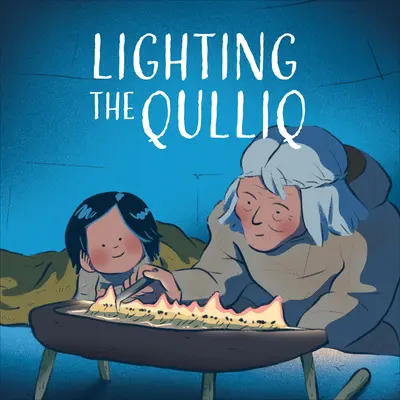 Lighting the Qulliq: Wydanie angielskie - Lighting the Qulliq: English Edition