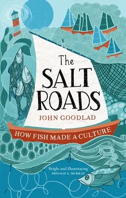 Słone drogi: Jak ryby stworzyły kulturę - The Salt Roads: How Fish Made a Culture