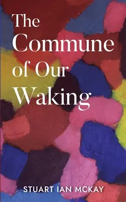 Komuna naszego przebudzenia - The Commune of Our Waking