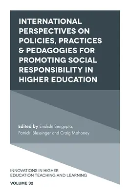 Międzynarodowe perspektywy polityki, praktyki i pedagogiki na rzecz promowania odpowiedzialności społecznej w szkolnictwie wyższym - International Perspectives on Policies, Practices & Pedagogies for Promoting Social Responsibility in Higher Education