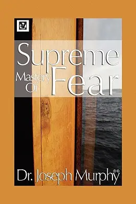 Najwyższe opanowanie strachu - Supreme Mastery of Fear