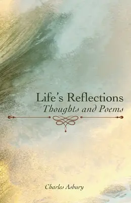 Życiowe refleksje: Myśli i wiersze - Life's Reflections: Thoughts and Poems