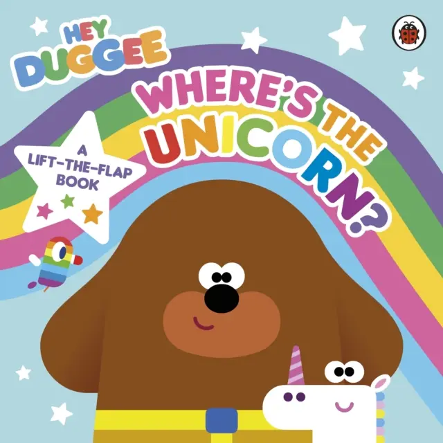 Hej Duggee: Gdzie jest jednorożec: Książka z podnoszoną klapką - Książka z podnoszoną klapką - Hey Duggee: Where's the Unicorn: A Lift-the-Flap Book - A Lift-the-Flap Book