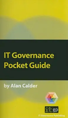 Zarządzanie IT: Kieszonkowy przewodnik - IT Governance: A Pocket Guide