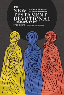 Komentarz do Nowego Testamentu, tom 3: od Galatów do Objawienia - The New Testament Devotional Commentary, Volume 3: Galatians through Revelation