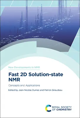 Szybki NMR 2D w stanie roztworu: koncepcje i zastosowania - Fast 2D Solution-State NMR: Concepts and Applications