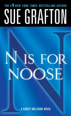 N jak Noose: A Kinsey Millhone Novel - N Is for Noose: A Kinsey Millhone Novel