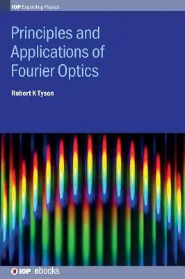 Zasady i zastosowania optyki Fouriera - Principles and Applications of Fourier Optics