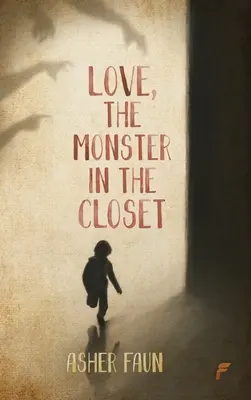 Miłość, potwór w szafie - Love, The Monster In The Closet