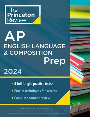 Princeton Review AP English Language & Composition Prep, wydanie 18: 5 testów praktycznych + kompletny przegląd treści + strategie i techniki - Princeton Review AP English Language & Composition Prep, 18th Edition: 5 Practice Tests + Complete Content Review + Strategies & Techniques