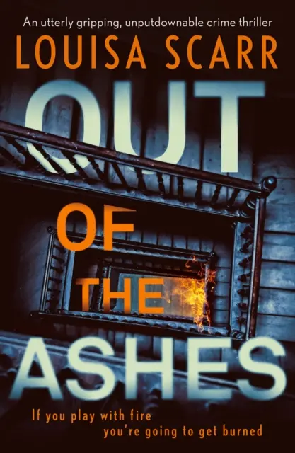 Out of the Ashes - trzymający w napięciu thriller kryminalny, którego nie da się odłożyć na bok - Out of the Ashes - An utterly gripping, unputdownable crime thriller