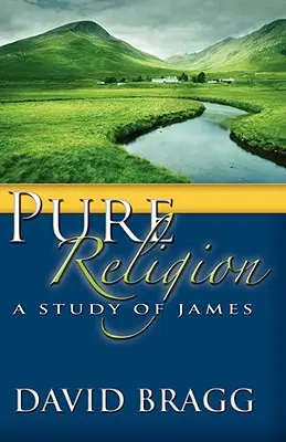 Czysta religia: Studium Jamesa - Pure Religion: A Study of James