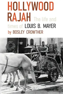 Hollywood Rajah: Życie i czasy Louisa B. Mayera - Hollywood Rajah: The Life and Times of Louis B. Mayer