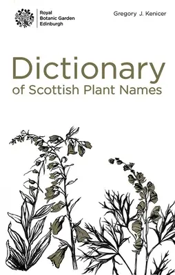 Szkockie nazwy roślin: Od A do Z - Scottish Plant Names: An A to Z