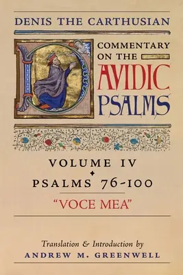 Voce Mea (Komentarz Denisa Kartuza do Psalmów): Vol. 4 (Psalmy 76-100) - Voce Mea (Denis the Carthusian's Commentary on the Psalms): Vol. 4 (Psalms 76-100)