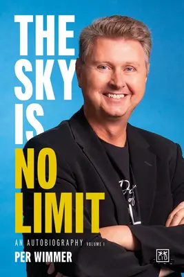 Niebo nie ma granic - autobiografia (tom pierwszy) - Sky is No Limit - An autobiography (volume one)