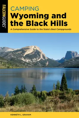 Camping Wyoming and the Black Hills: Kompleksowy przewodnik po najlepszych kempingach w stanie - Camping Wyoming and the Black Hills: A Comprehensive Guide to the State's Best Campgrounds