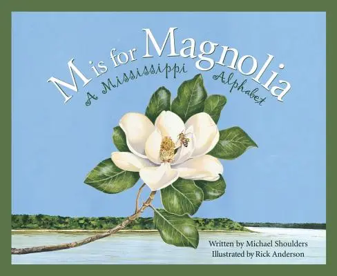 M jak Magnolia: Książka z alfabetem Mississippi - M Is for Magnolia: A Mississippi Alphabet Book