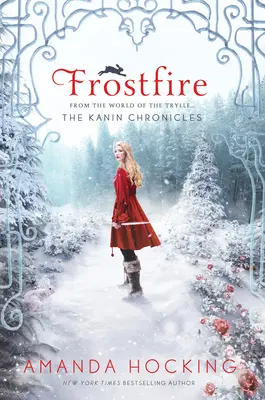 Frostfire: Kroniki Kanina (ze świata Trylle) - Frostfire: The Kanin Chronicles (from the World of the Trylle)