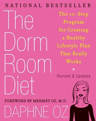 Dieta w akademiku: 10-etapowy program tworzenia planu zdrowego stylu życia, który naprawdę działa - The Dorm Room Diet: The 10-Step Program for Creating a Healthy Lifestyle Plan That Really Works