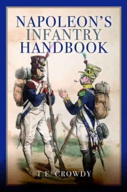 Podręcznik piechoty Napoleona - Napoleon's Infantry Handbook