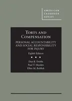 Czyny niedozwolone i odszkodowania, osobista odpowiedzialność i społeczna odpowiedzialność za obrażenia - Torts and Compensation, Personal Accountability and Social Responsibility for Injury