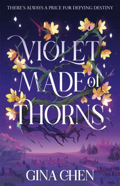 Violet Made of Thorns - Mrocznie urzekający, bestsellerowy debiut fantasy New York Timesa. - Violet Made of Thorns - The darkly enchanting New York Times bestselling fantasy debut