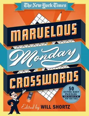 The New York Times Marvelous Monday Crosswords: 50 wyjątkowo łatwych łamigłówek ze stron New York Timesa - The New York Times Marvelous Monday Crosswords: 50 Extra Easy Puzzles from the Pages of the New York Times