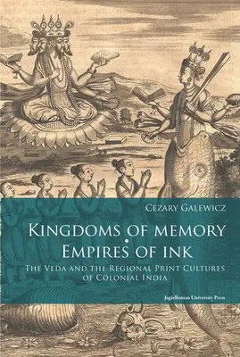 Królestwa pamięci, imperia atramentu: Wedy i regionalne kultury druku w kolonialnych Indiach - Kingdoms of Memory, Empires of Ink: The Veda and the Regional Print Cultures of Colonial India
