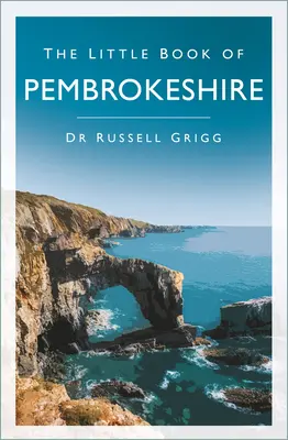 Mała księga Pembrokeshire - The Little Book of Pembrokeshire