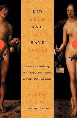 Czy Adam i Ewa mieli pępki: obalanie pseudonauki - Did Adam and Eve Have Navels?: Debunking Pseudoscience